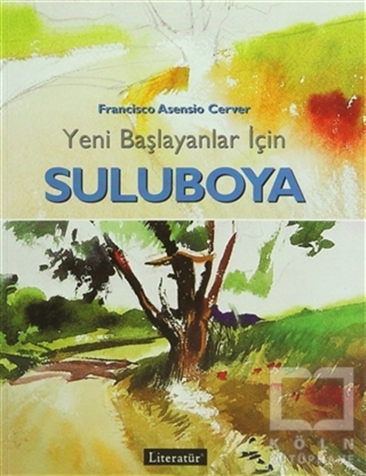 Francisco Asensio CerverResimYeni Başlayanlar İçin Suluboya