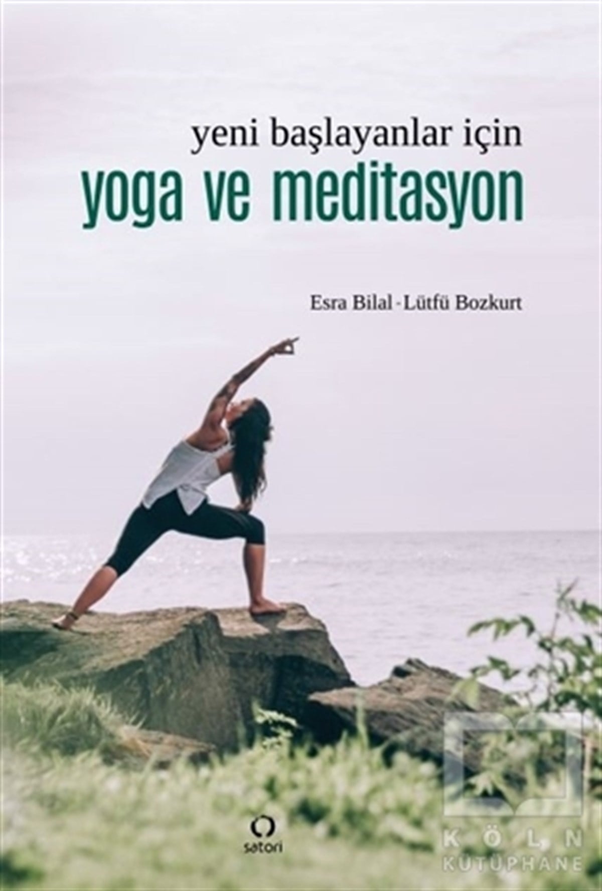 Esra BilalYoga & Meditasyon KitaplarıYeni Başlayanlar İçin Yoga ve Meditasyon