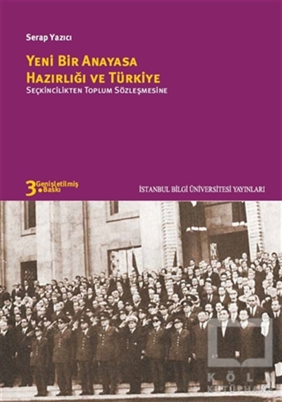 Serap YazıcıHukuk ÜzerineYeni Bir Anayasa Hazırlığı ve Türkiye