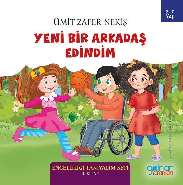 Ümit Zafer NekişEgitim Etkinlik KitaplariYeni Bir Arkadaş Edindim - Engelliliği Tanıyalım Seti 3. Kitap