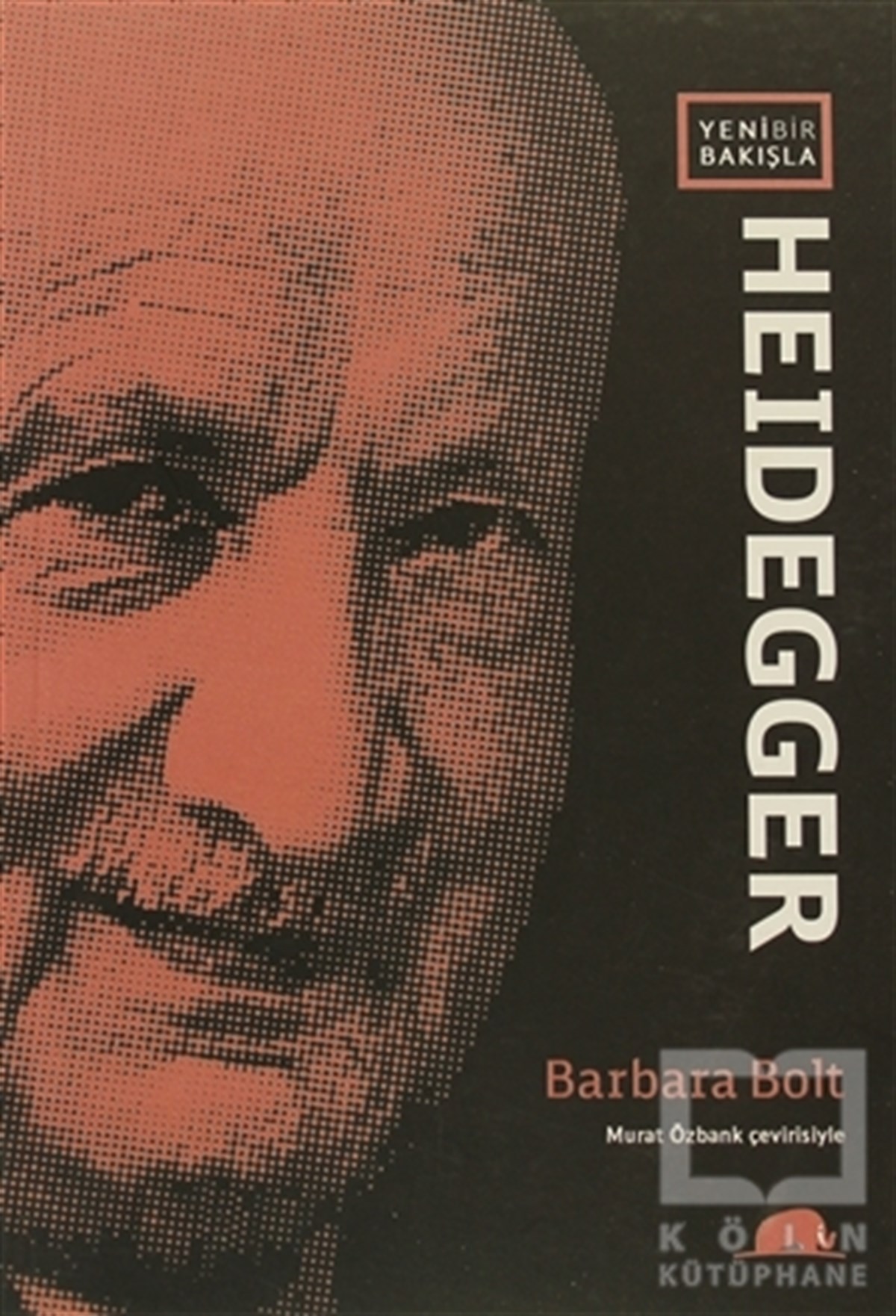 Barbara BoltDiğerYeni Bir Bakışla Heidegger