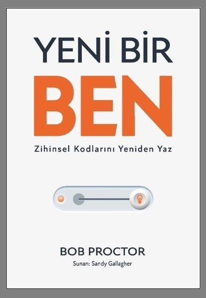 Bob ProctorKişisel Gelişim KitaplarıYeni Bir Ben