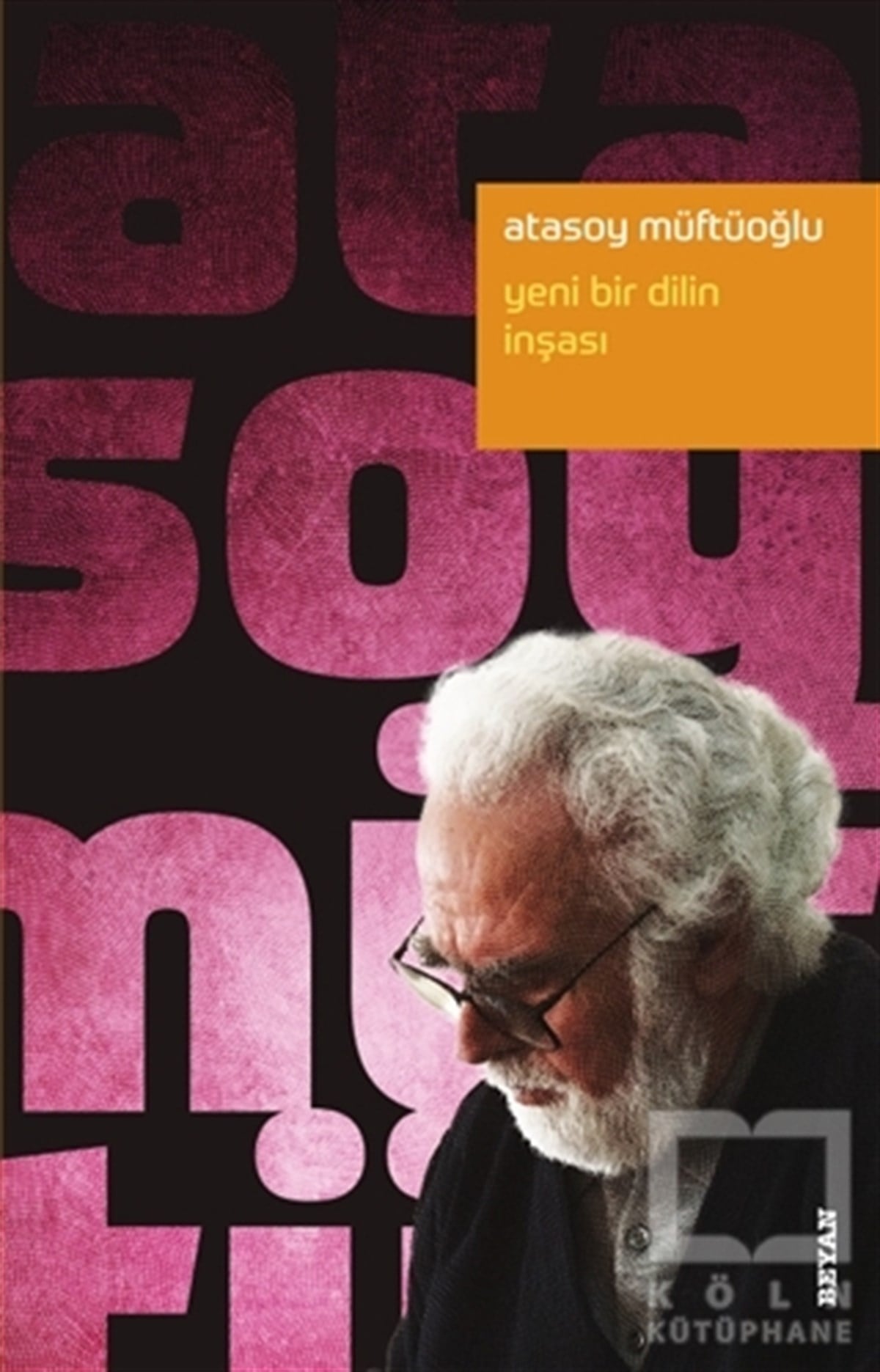 Atasoy MüftüoğluSöyleşiYeni Bir Dilin İnşası