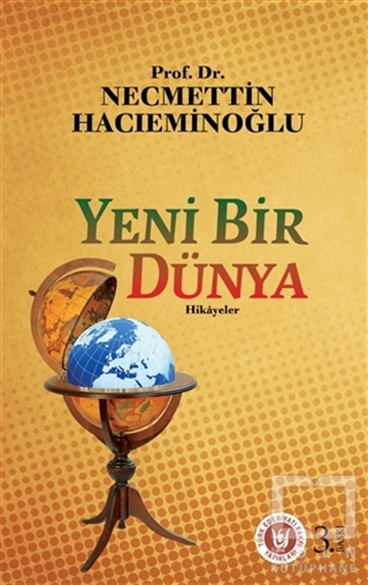 Necmettin HacıeminoğluÖyküYeni Bir Dünya