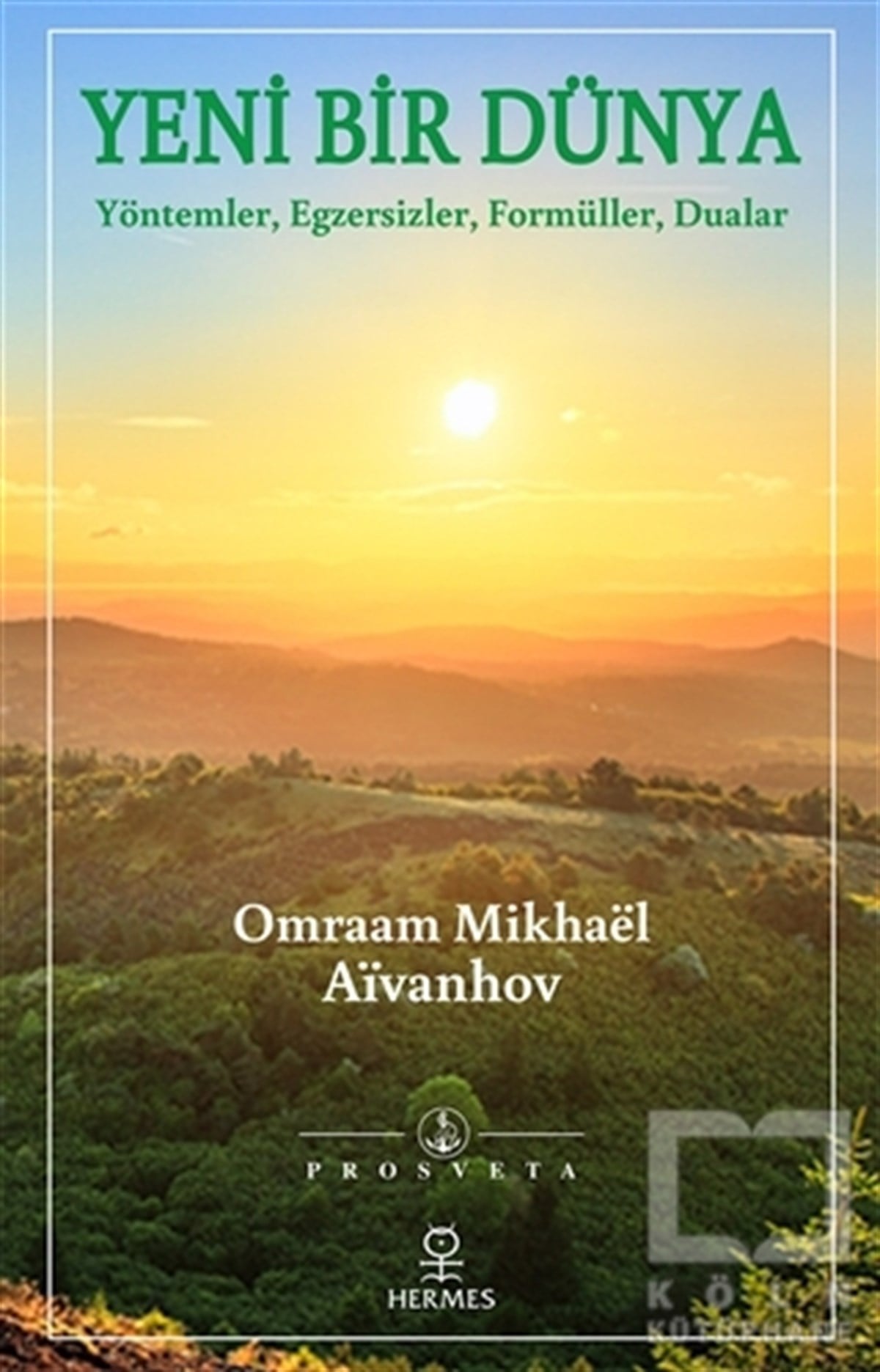 Omraam Mikhael AivanhovKişisel GelişimYeni Bir Dünya