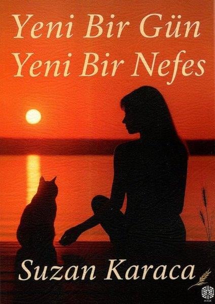 Suzan KaracaTürk ŞiiriYeni Bir Gün Yeni Bir Nefes