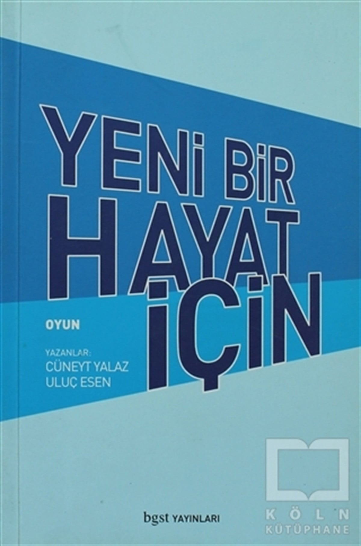 Cüneyt YalazSenaryoYeni Bir Hayat İçin