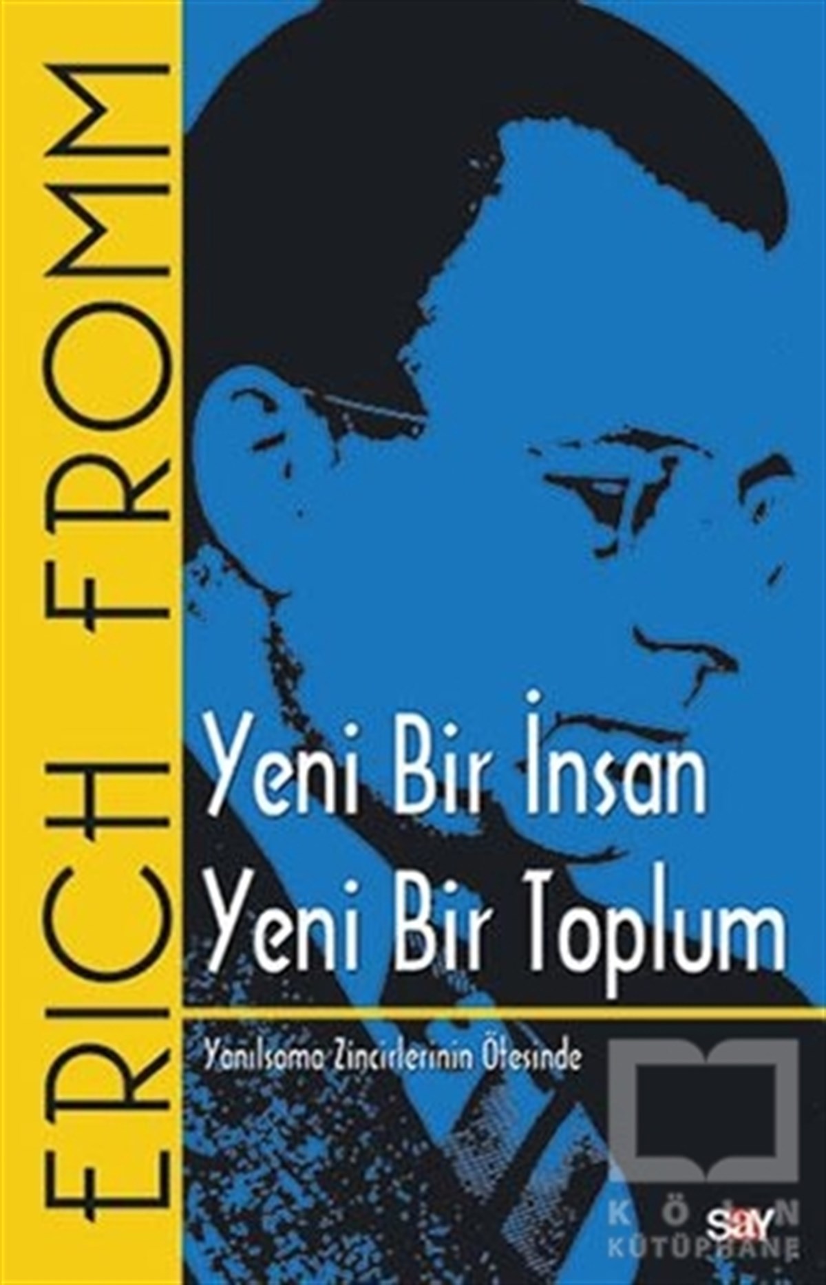 Erich FrommDiğerYeni Bir İnsan Yeni Bir Toplum