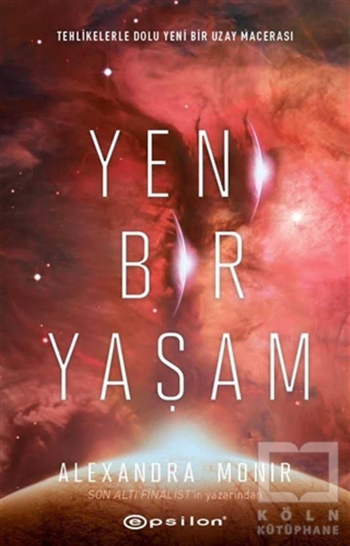 Alexandra MonirBilimkurgu KitaplarıYeni Bir Yaşam