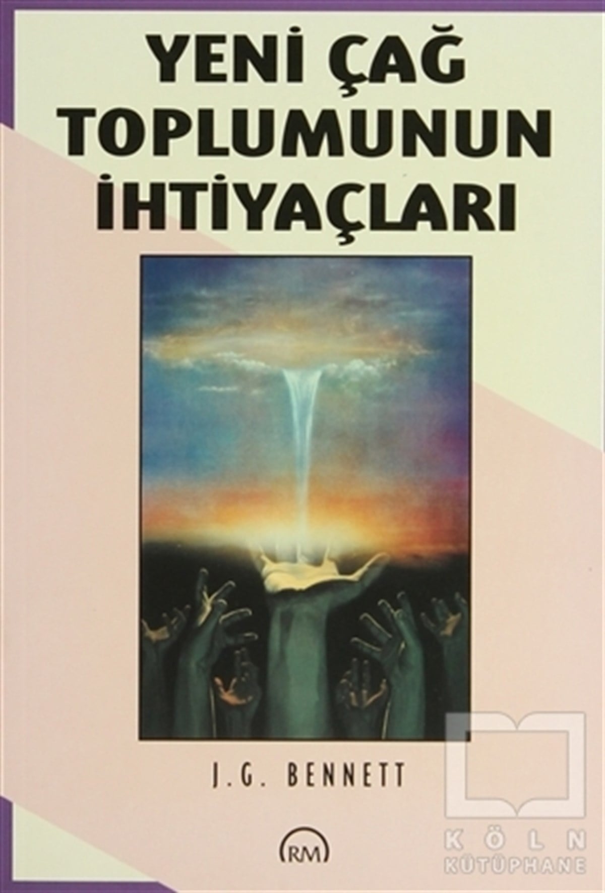 John G. BennettGenel PsikolojiYeni Çağ Toplumunun İhtiyaçları