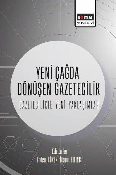 KolektifMedyaYeni Çağda Dönüşen Gazetecilik - Gazetecilikte Yeni Yaklaşımlar