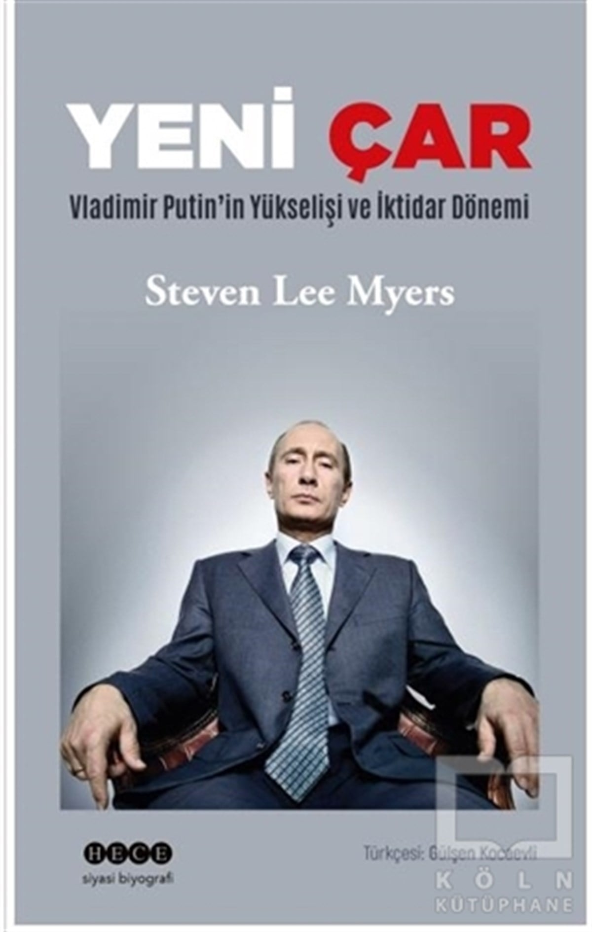 Steven Lee MyersGenel Politika & Siyaset Bilim & Siyaset Tarihi KitaplarıYeni Çar
