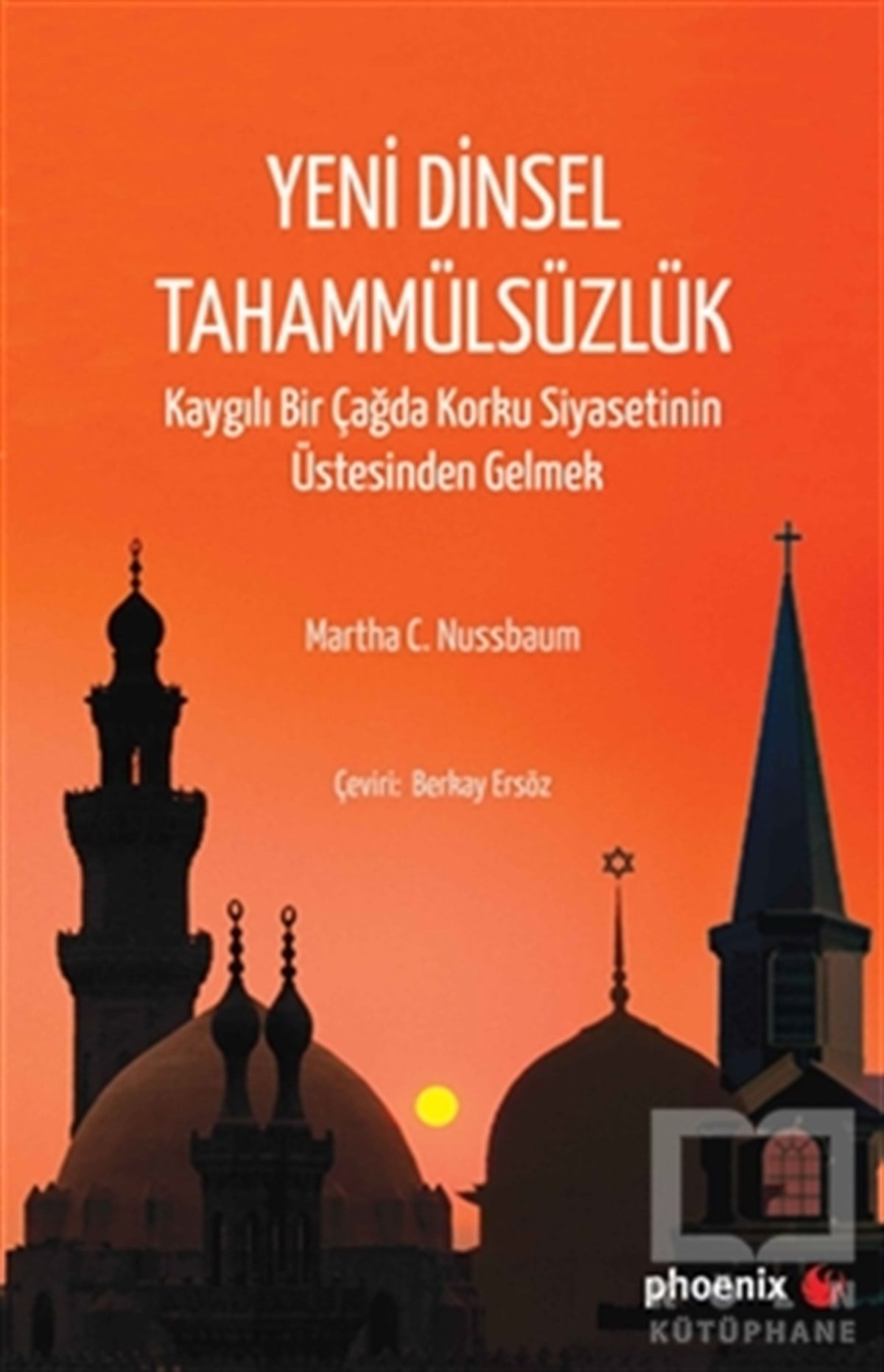 Martha C. NussbaumSiyaset BilimiYeni Dinsel Tahammülsüzlük