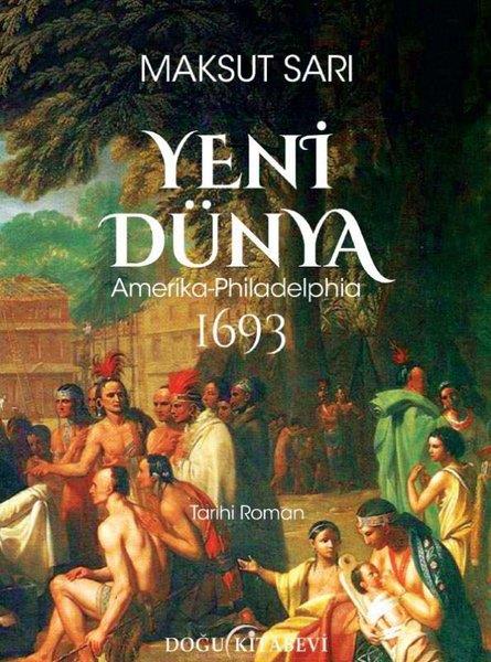 Maksut SarıTürk RomaniYeni Dünya Amerika - Philadelphia 1693