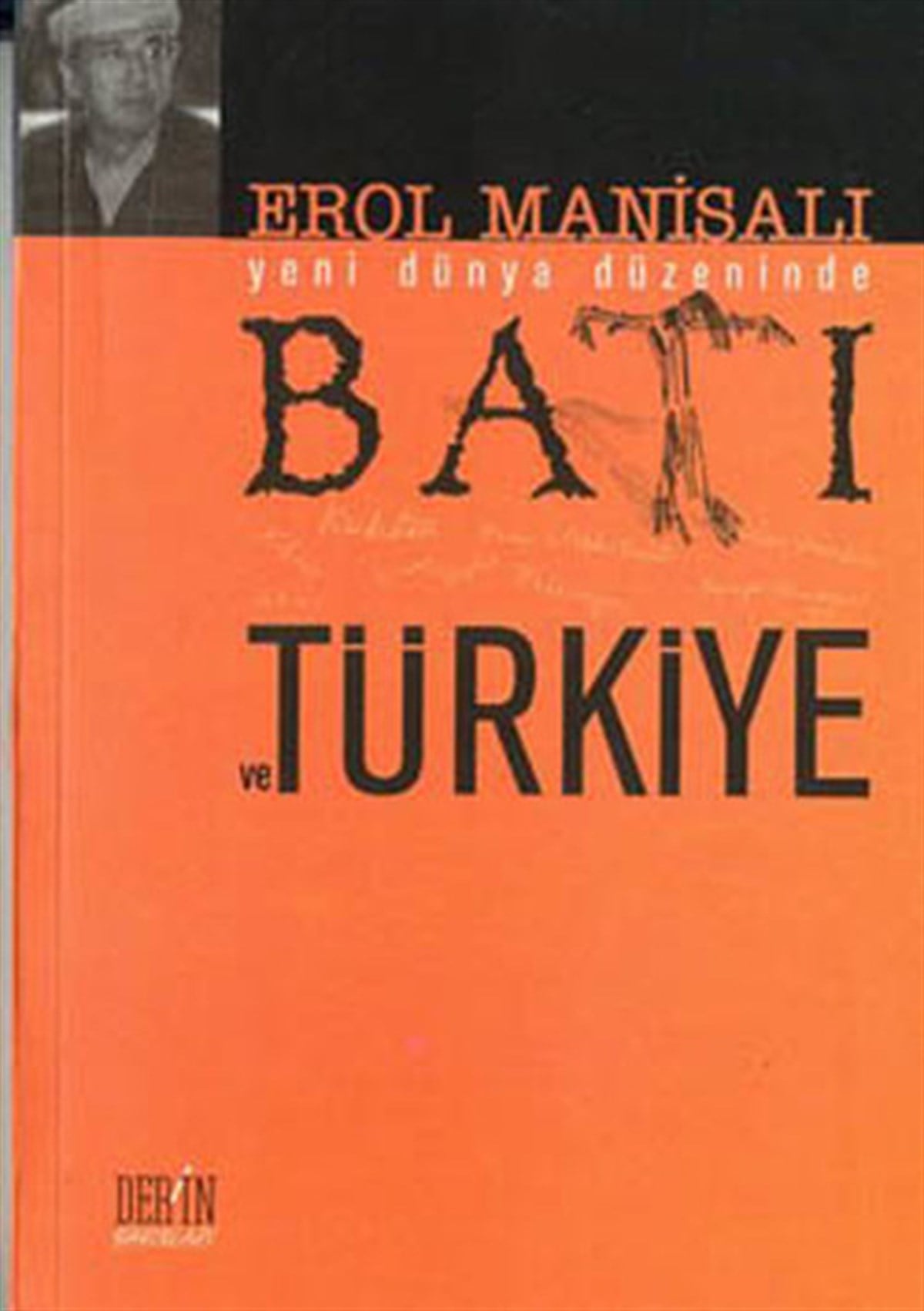 Erol ManisalıTürkiye Siyaseti ve Politikası KitaplarıYeni Dünya Düzeninde Batı ve Türkiye