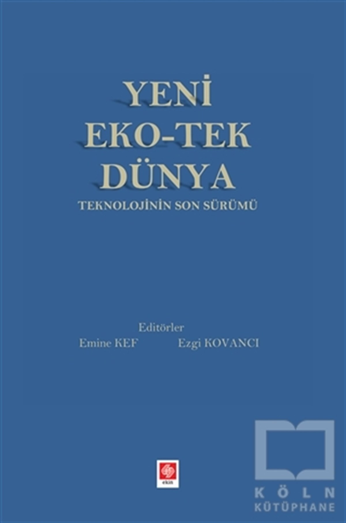 Emine KefDiğerYeni Eko-Tek Dünya Teknolojinin Son Sürümü