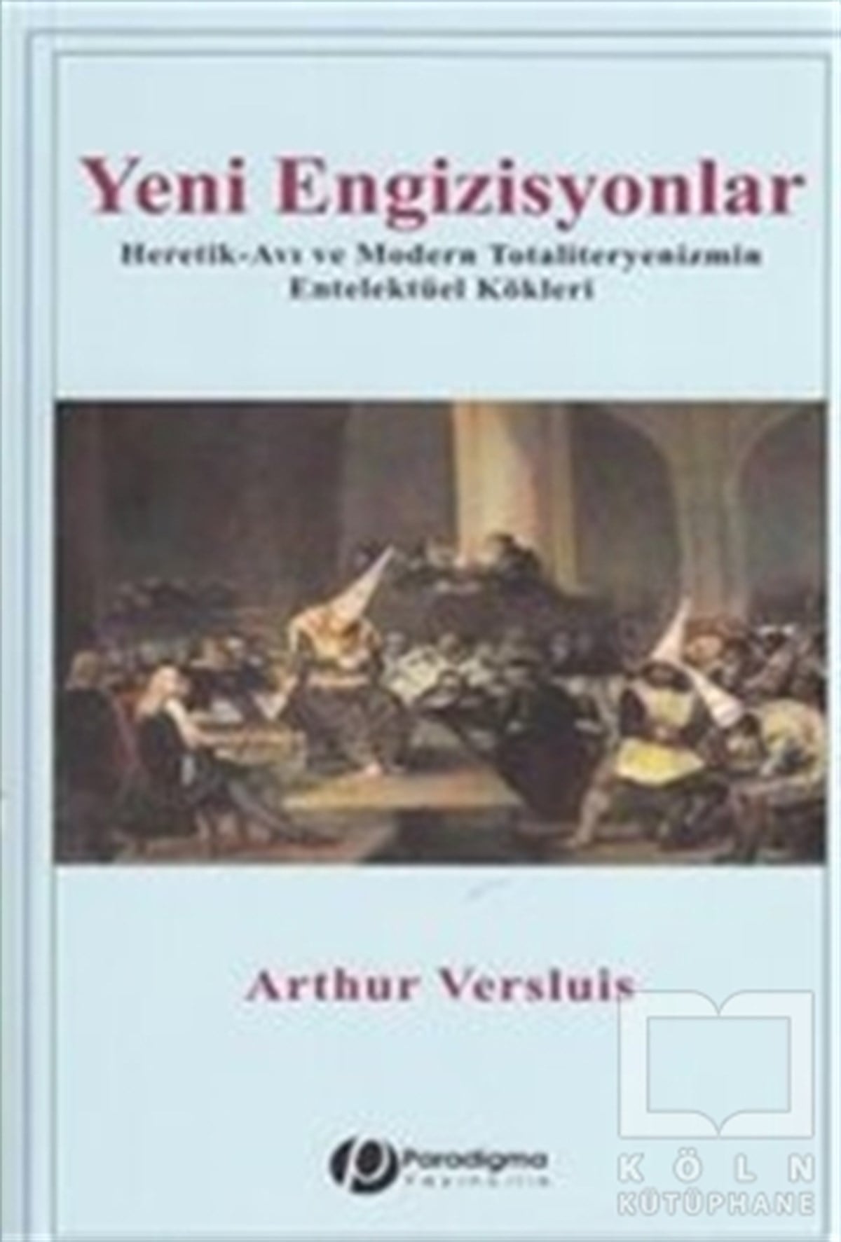Arthur VersluisDiğerYeni Engizisyonlar