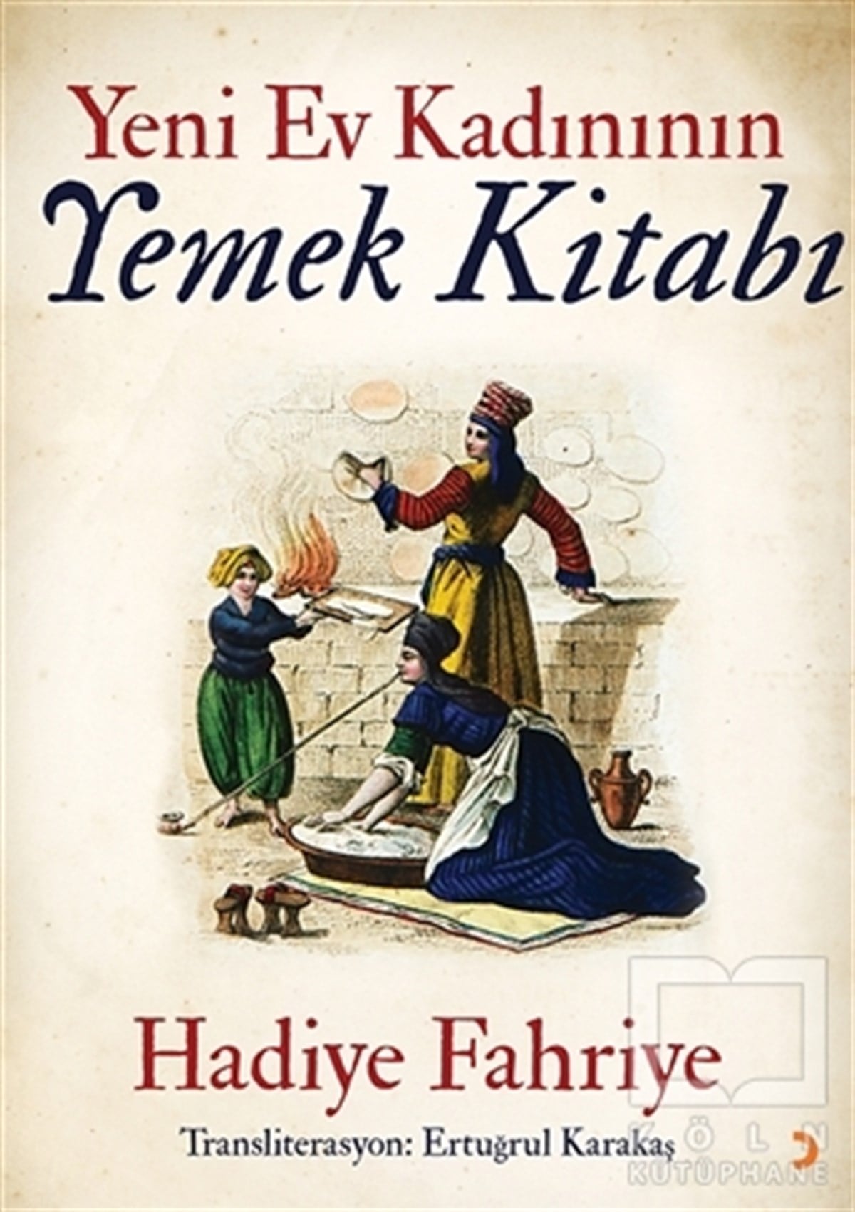 Hadiye FahriyeTürk MutfağıYeni Ev Kadınının Yemek Kitabı