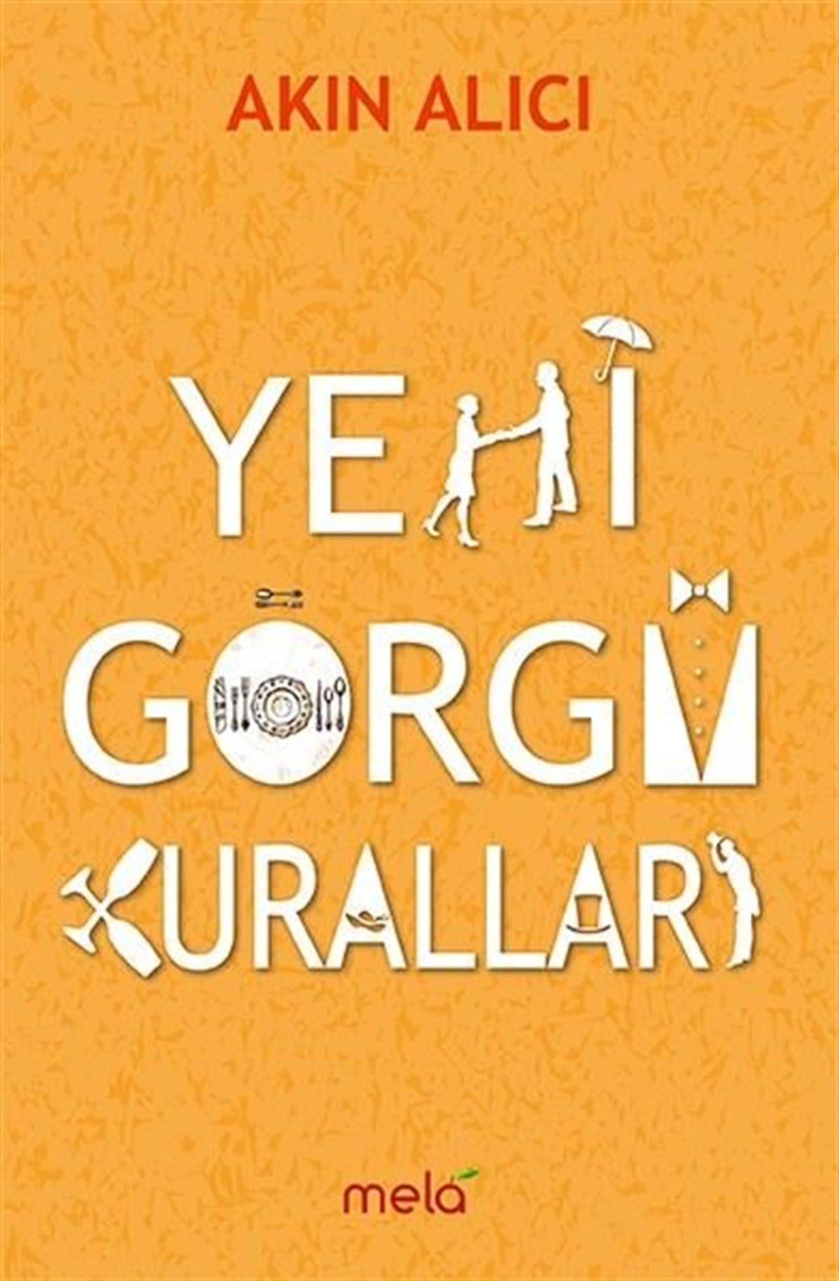 Akın AlıcıKişisel Gelişim KitaplarıYeni Görgü Kuralları
