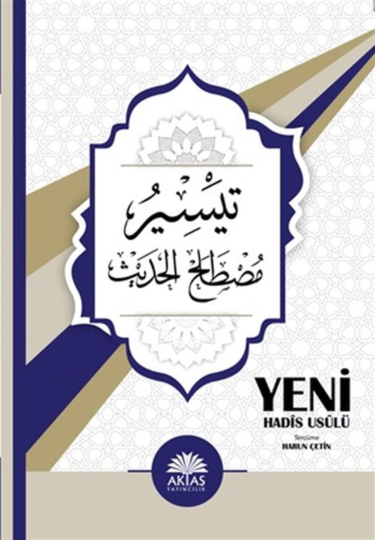 Harun Çetinİslami KitaplarYeni Hadis Usulü Teysiru Mustalahi'l-Hadis