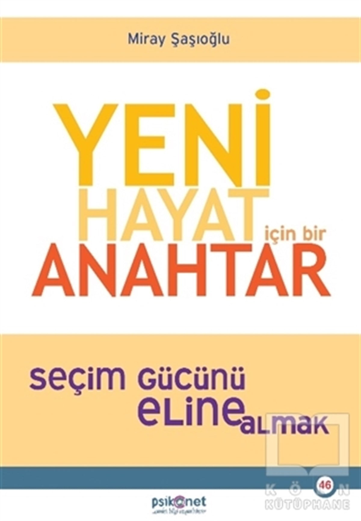 Miray ŞaşıoğluGenel Psikoloji KitaplarıYeni Hayat İçin Bir Anahtar