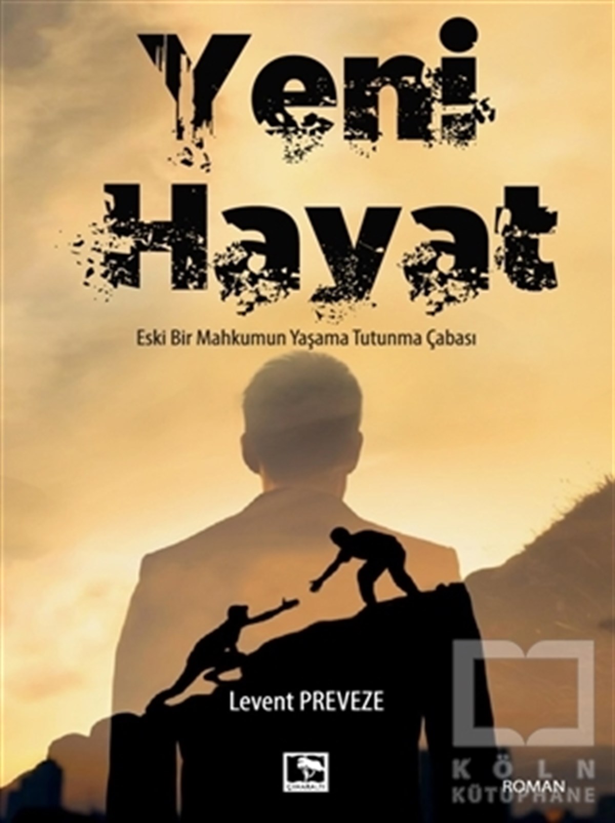 Levent PrevezeTürkçe RomanlarYeni Hayat