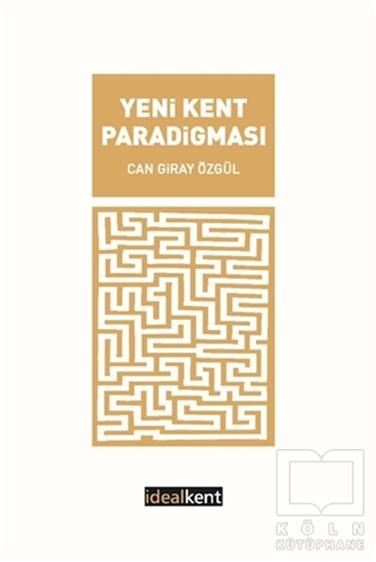 Can Giray ÖzgülDiğerYeni Kent Paradigması
