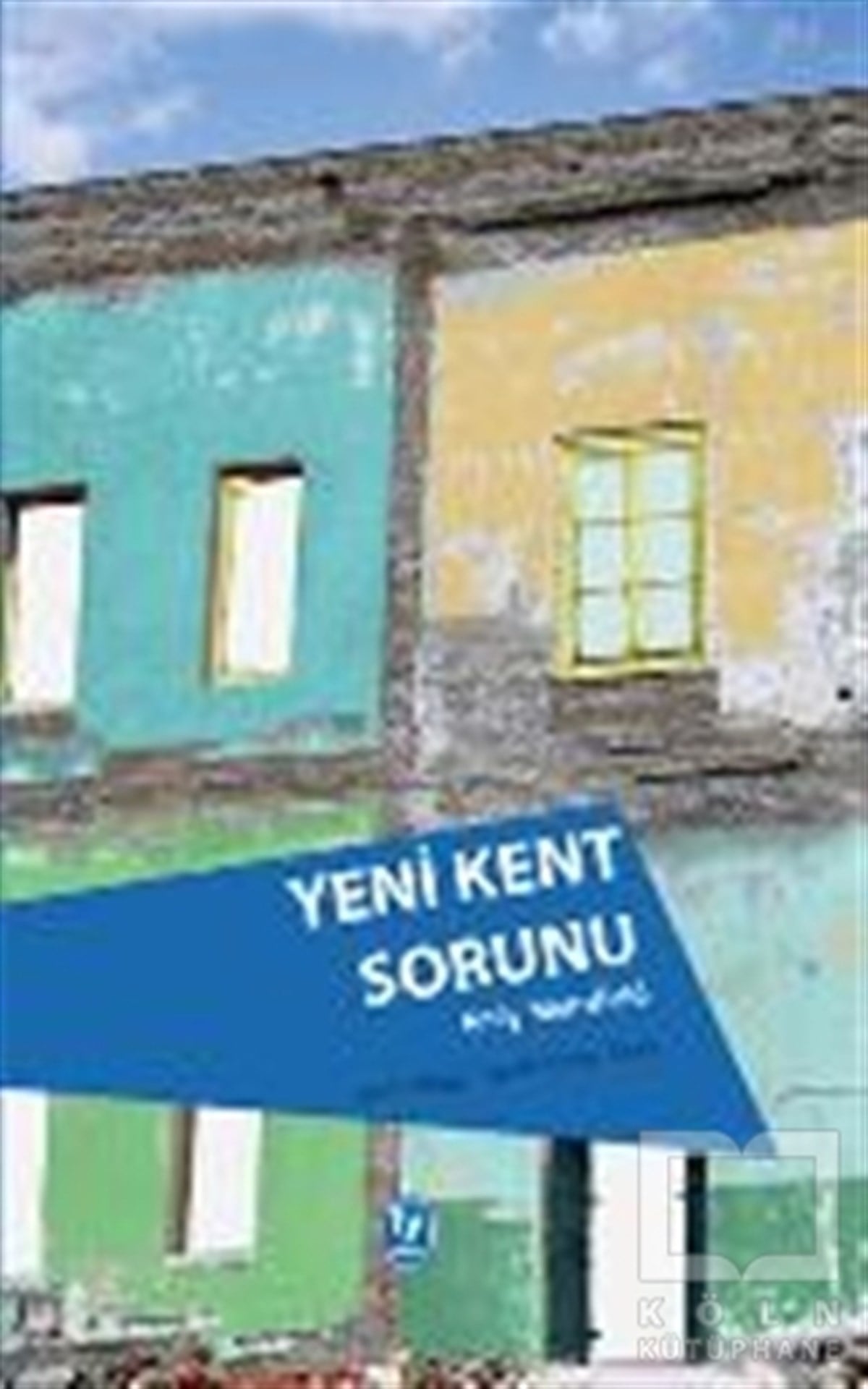 Andy MerrifieldKentleşme, ModernleşmeYeni Kent Sorunu