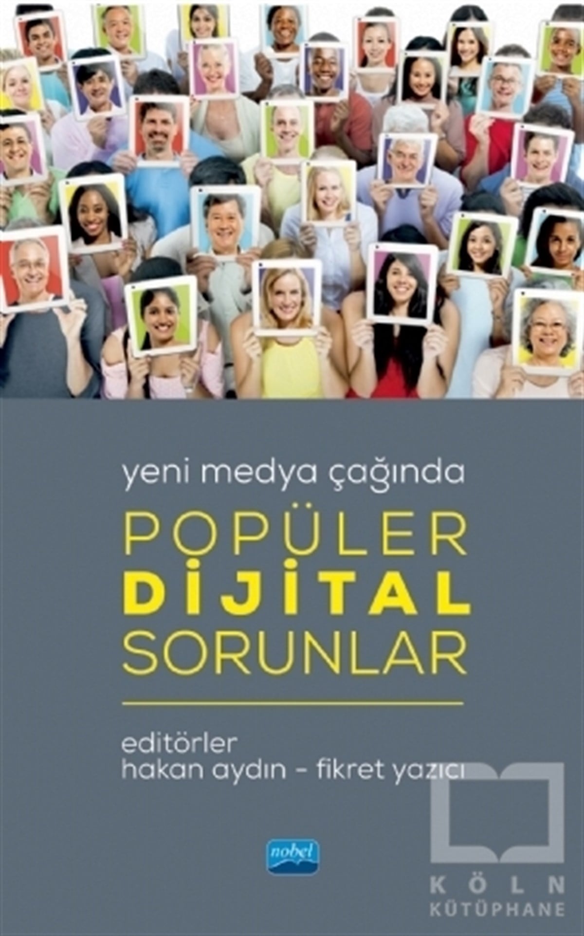 Fikret Yazıcıİletişim KitaplarıYeni Medya Çağında Popüler Dijital Sorunlar