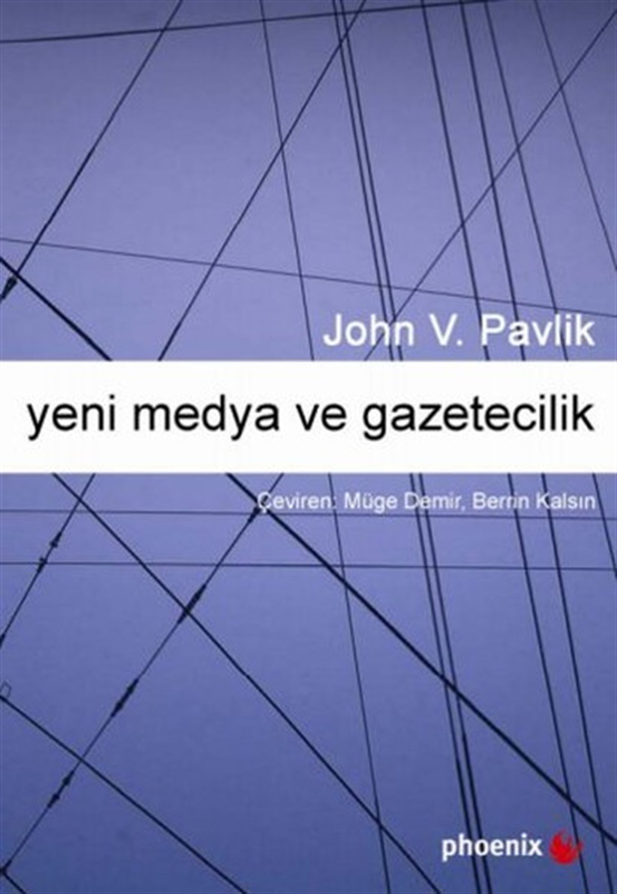 John V. PavlikMedyaYeni Medya ve Gazetecilik