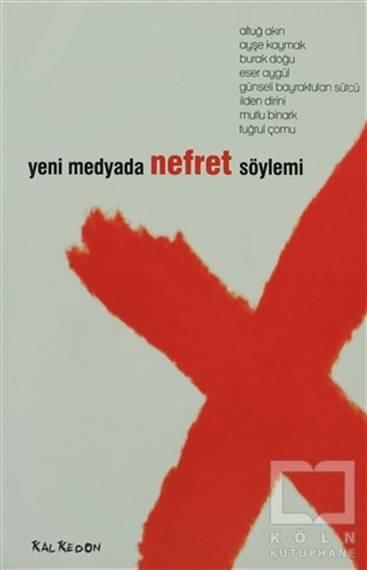 Mutlu BinarkDiğerYeni Medyada Nefret Söylemi