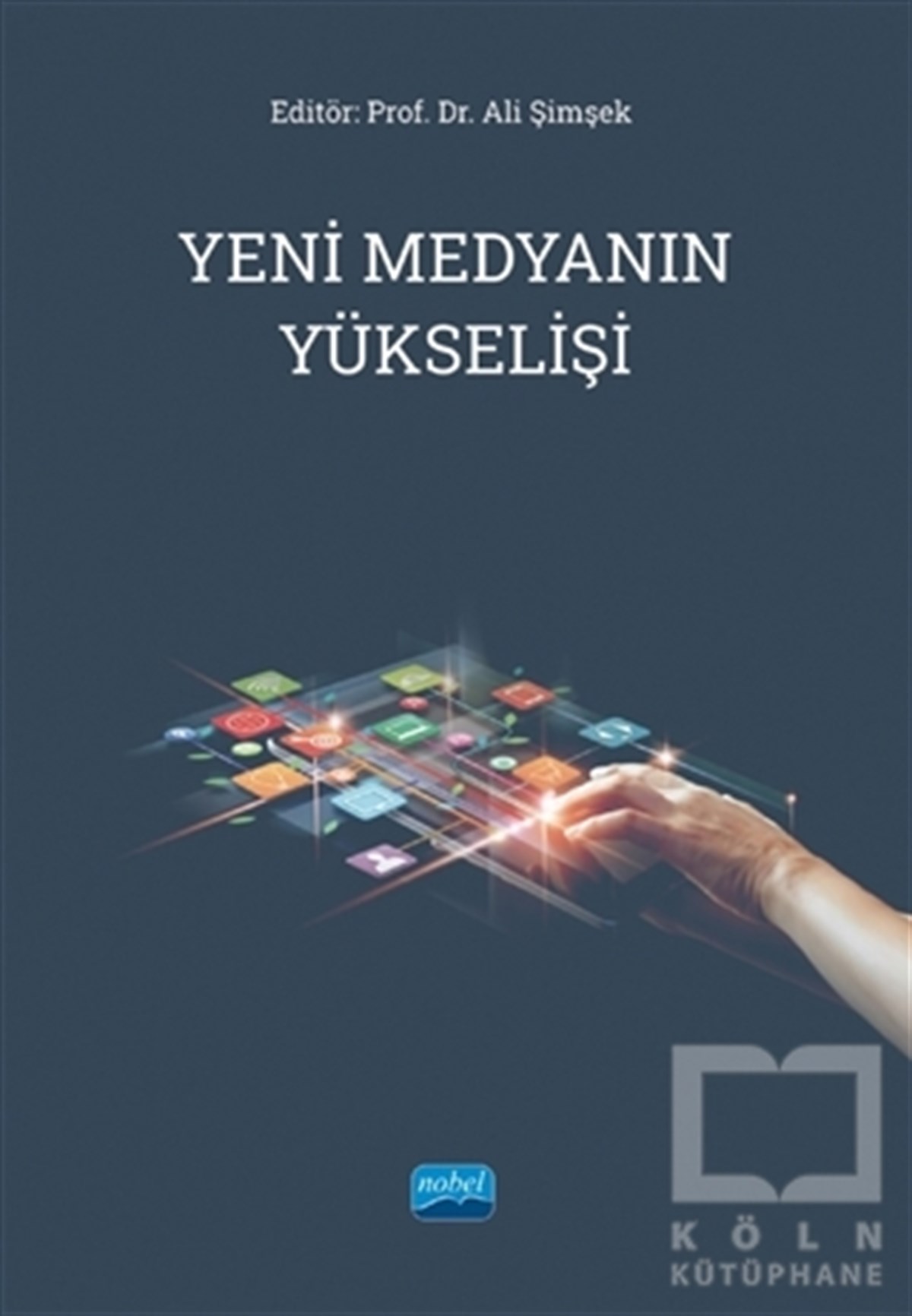 Ali Şimşekİletişim KitaplarıYeni Medyanın Yükselişi