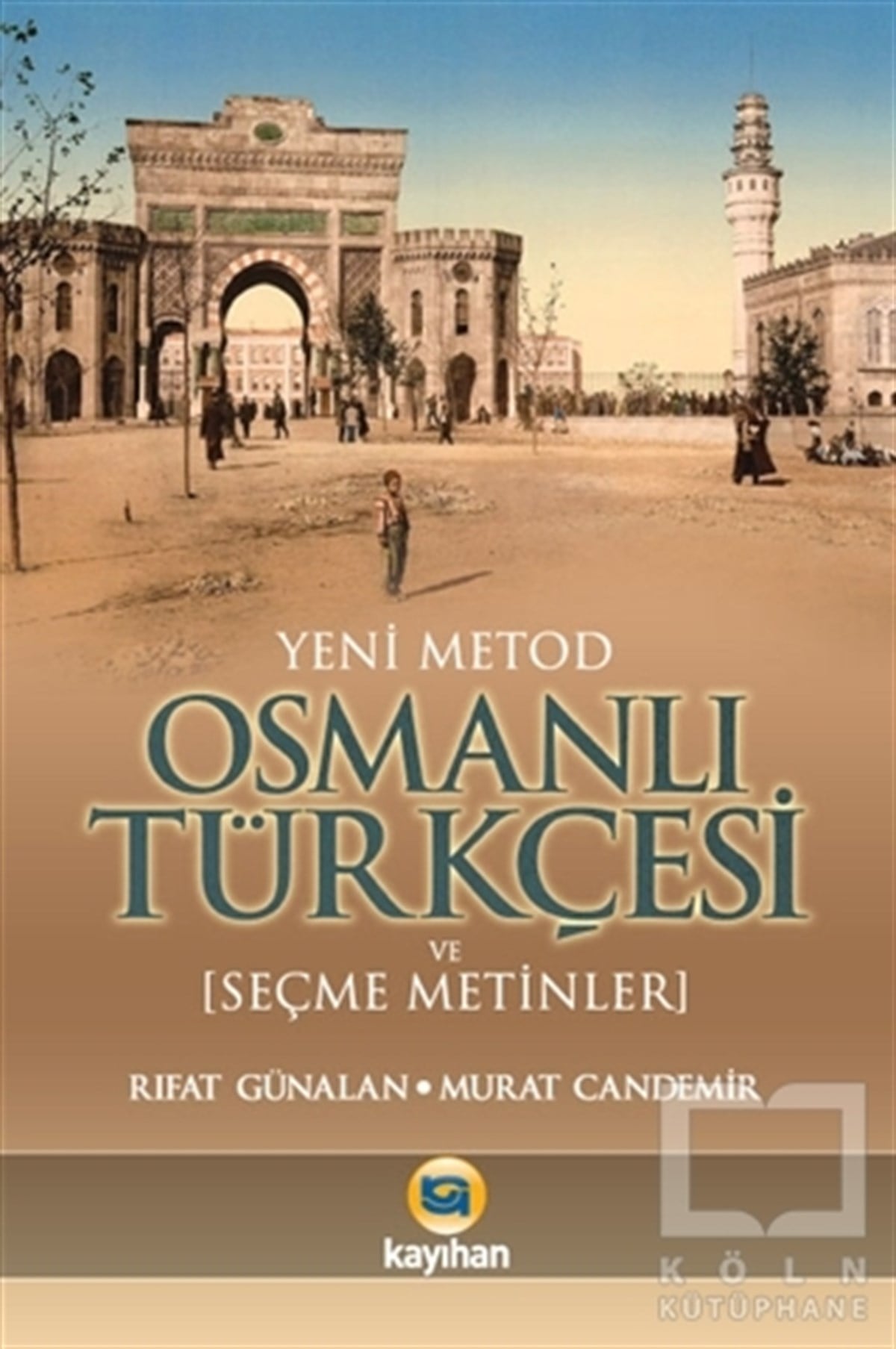 Murat CandemirAraştırma-İnceleme-ReferansYeni Metod Osmanlı Türkçesi ve Seçme Metinler