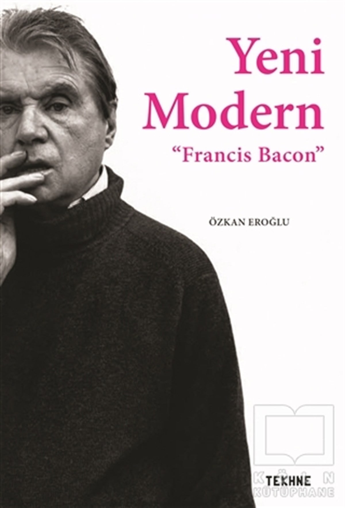 Özkan EroğluDiğerYeni Modern - Francis Bacon