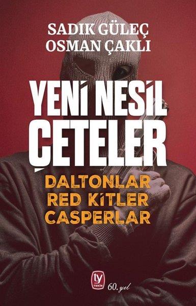 KolektifSosyoloji KitaplarıYeni Nesil Çeteler - Daltonlar Red Kitler Casperlar