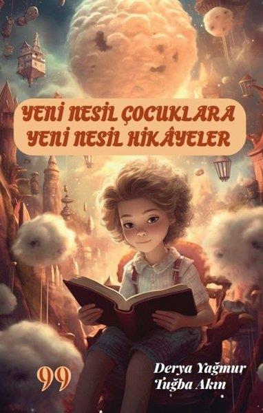 Derya YağmurÇocuk Gençlik RomanlarıYeni Nesil Çocuklara Yeni Nesil Hikayeler