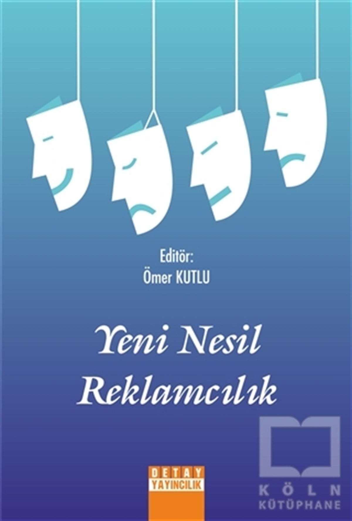 Ömer KutluPazarlama, Satış, ReklamYeni Nesil Reklamcılık