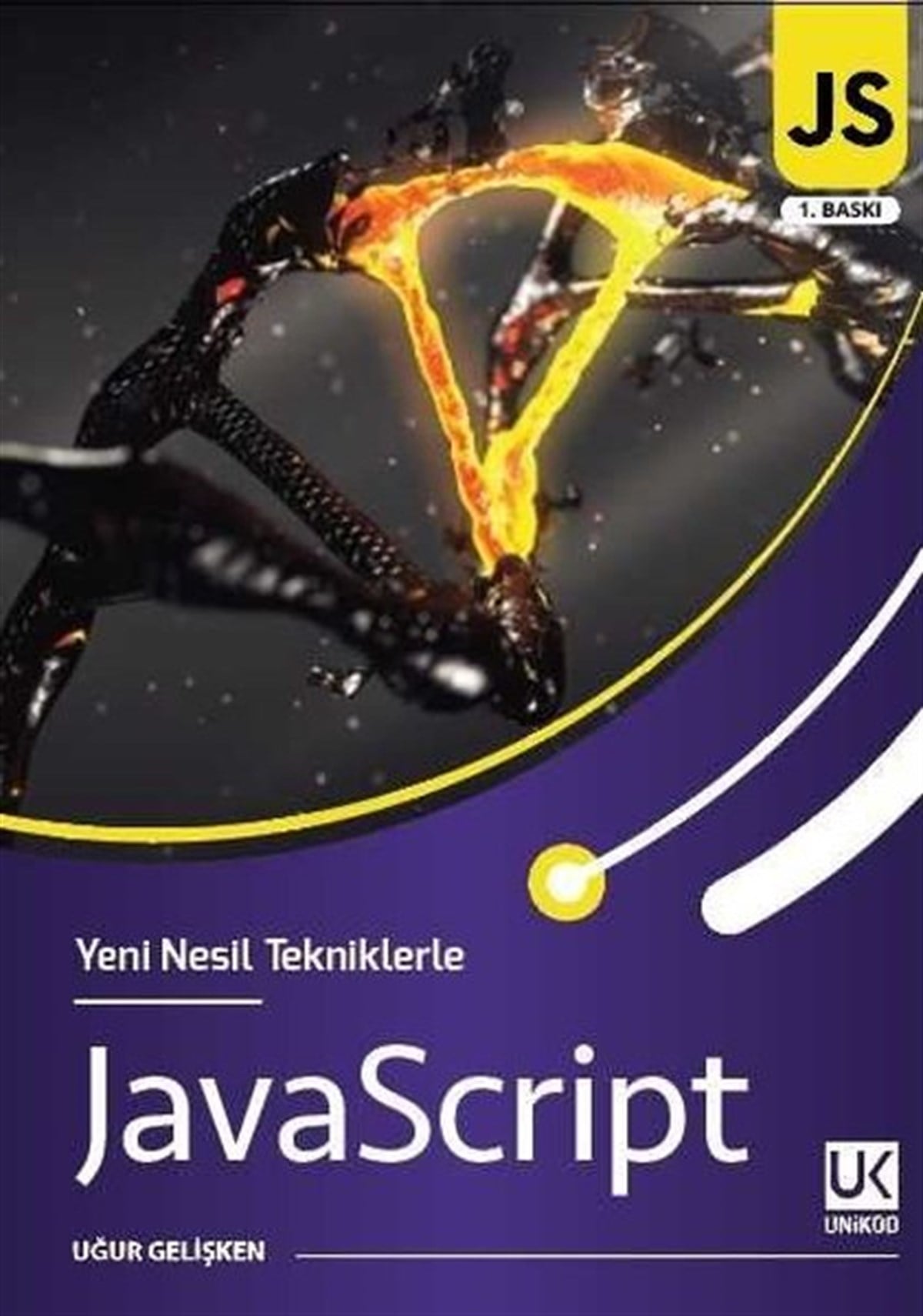 Uğur GelişkenBilgisayar KitaplarıYeni Nesil Tekniklerle JavaScript