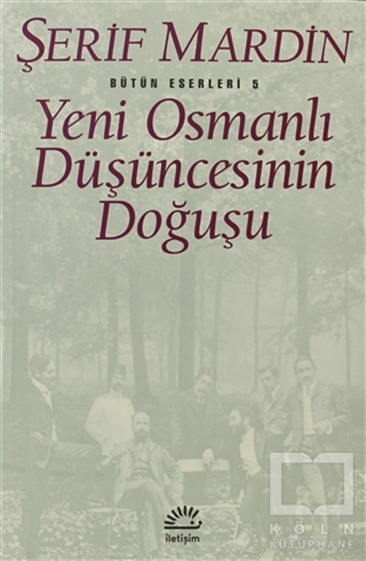 Şerif MardinDiğerYeni Osmanlı Düşüncesinin Doğuşu