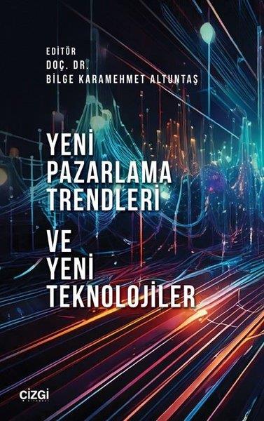 KolektifPazarlama, Reklamcılık ve Satış KitaplarıYeni Pazarlama Trendleri ve Yeni Teknolojiler