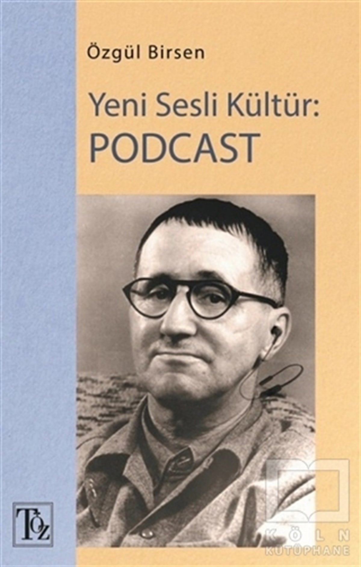 Özgül BirsenAraştırma-İnceleme-ReferansYeni Sesli Kültür: Podcast
