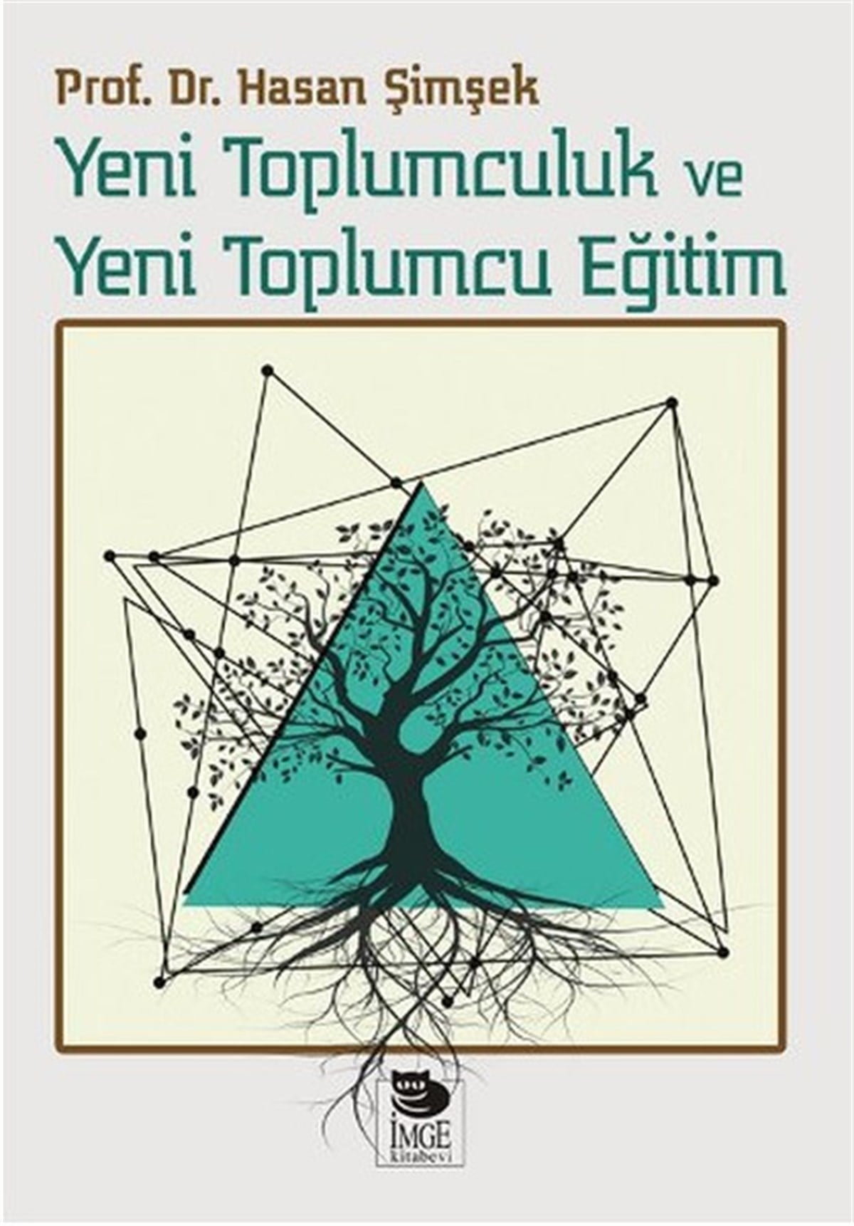 Hasan ŞimşekGenel Politika & Siyaset Bilim & Siyaset Tarihi KitaplarıYeni Toplumculuk ve Yeni Toplumcu Eğitim