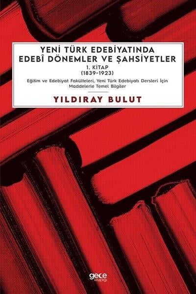 Yıldıray BulutEğitimYeni Türk Edebiyatında Edebi Dönemler ve Şahsiyetler - 1. Kitap