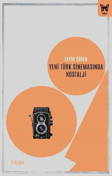 Fatih DirenSinemaYeni Türk Sinemasında Nostalji