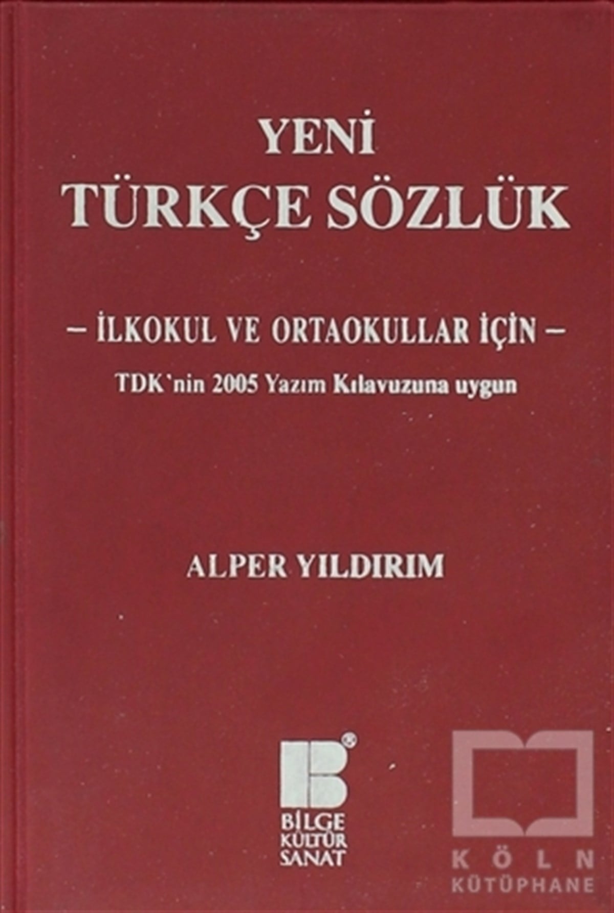 Alper YıldırımReferans - Kaynak KitapYeni Türkçe Sözlük