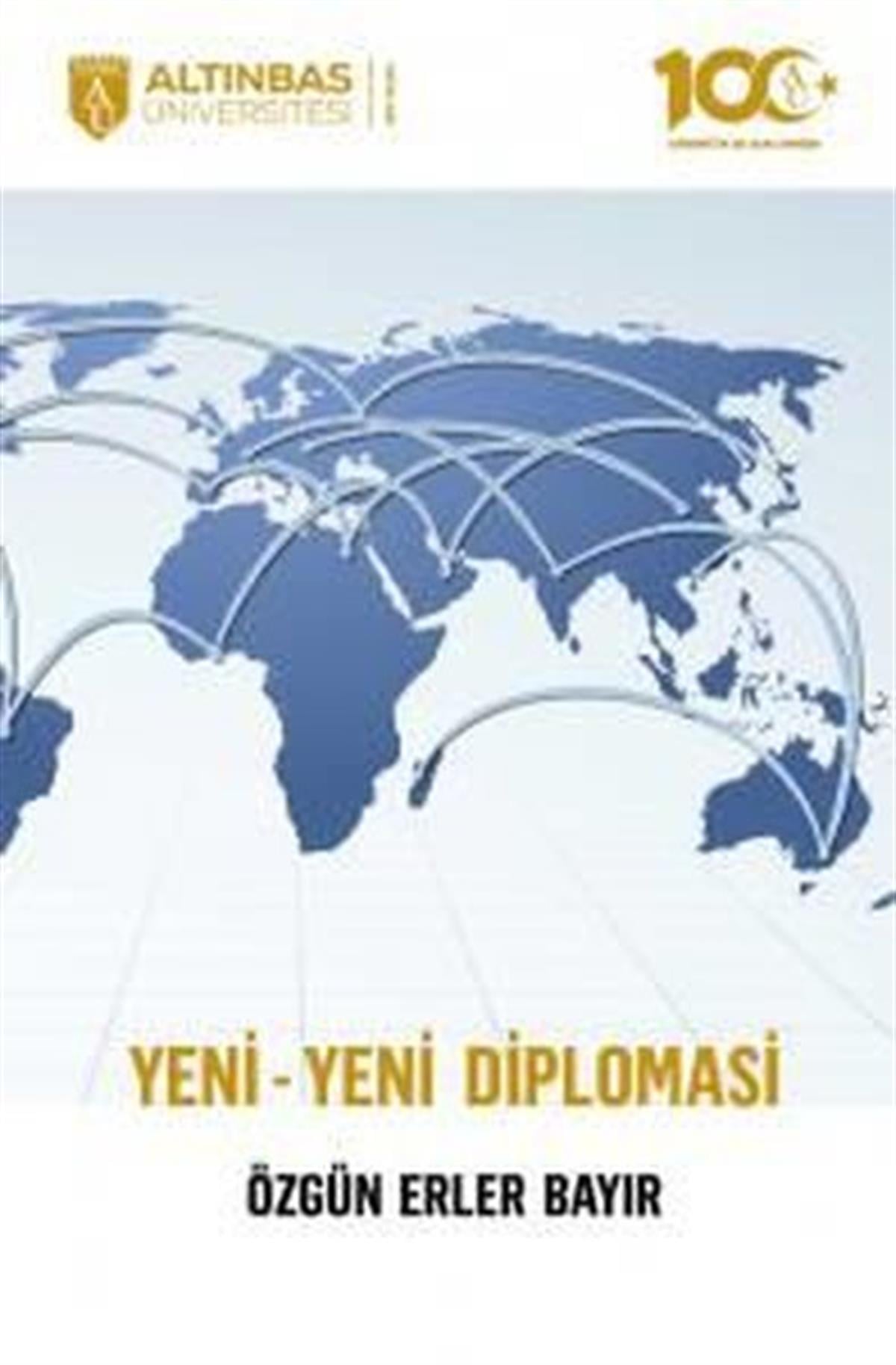 Özgün Erler BayırGenel Politika & Siyaset Bilim & Siyaset Tarihi KitaplarıYeni-Yeni Diplomasi