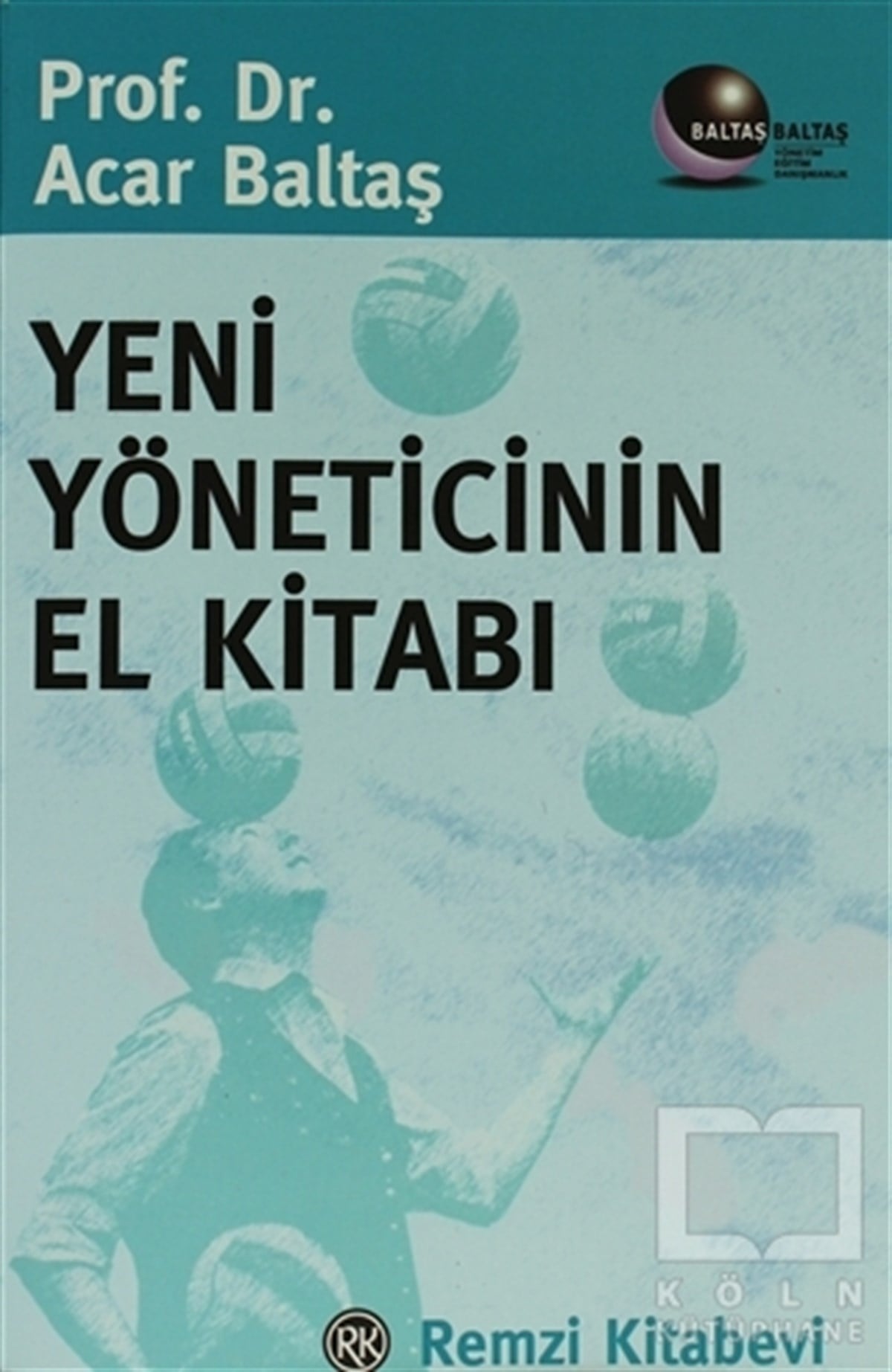 Acar BaltaşKişisel GelişimYeni Yöneticinin El Kitabı