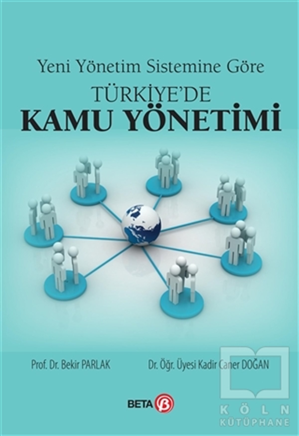 Bekir ParlakAkademikYeni Yönetim Sistemine Göre Türkiye'de Kamu Yönetimi
