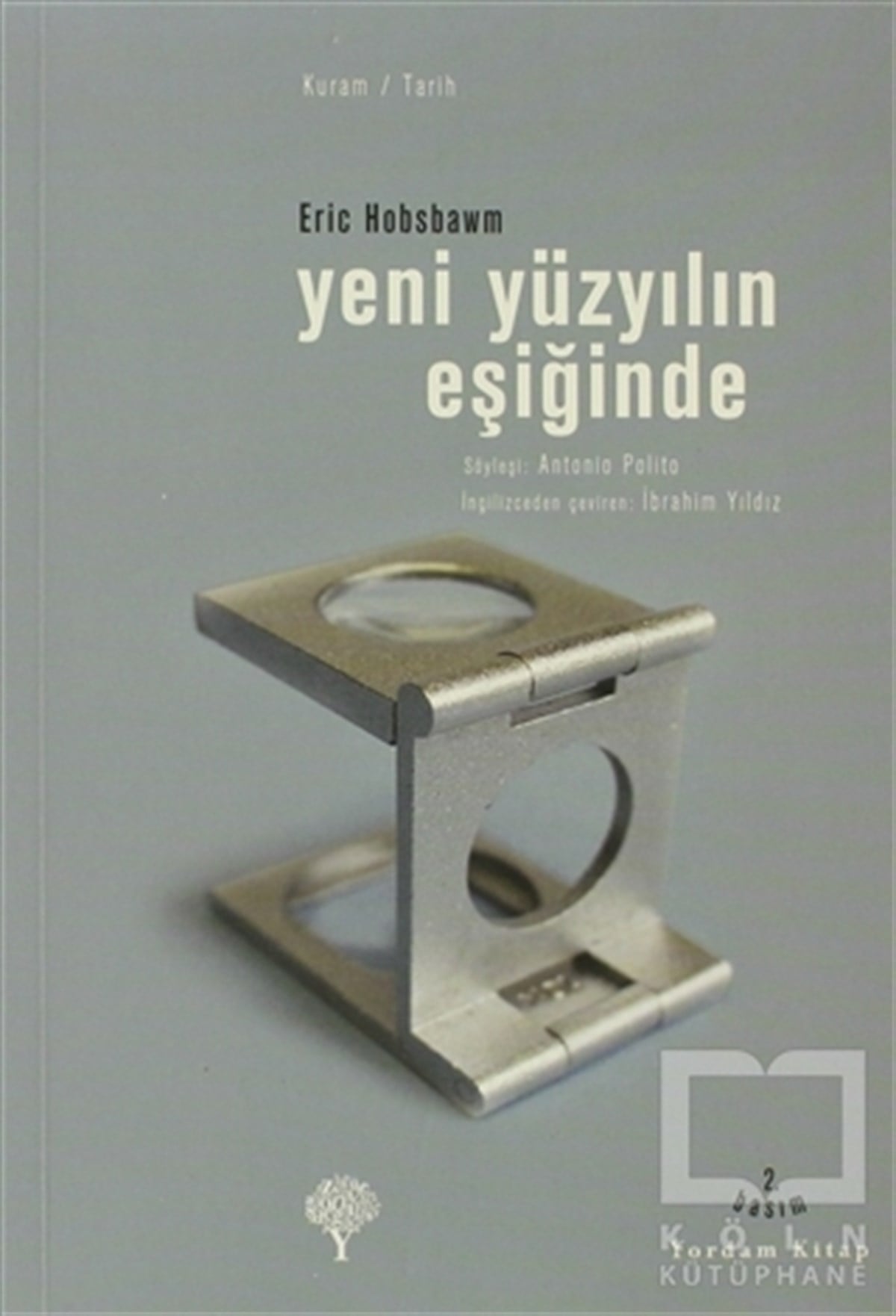 Eric J. HobsbawmSöyleşiYeni Yüzyılın Eşiğinde