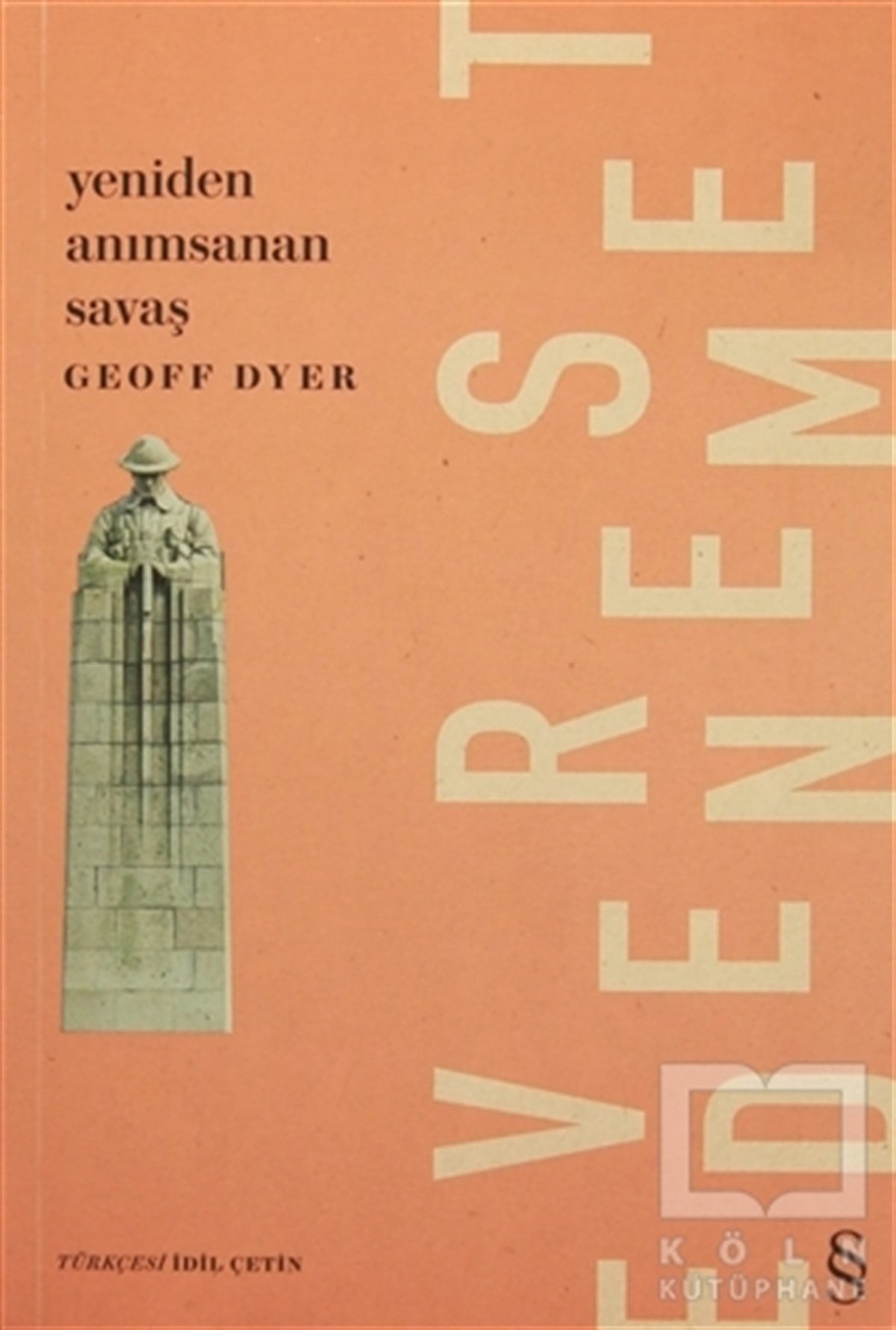 Geoff DyerAnı - Mektup - GünlükYeniden Anımsanan Savaş